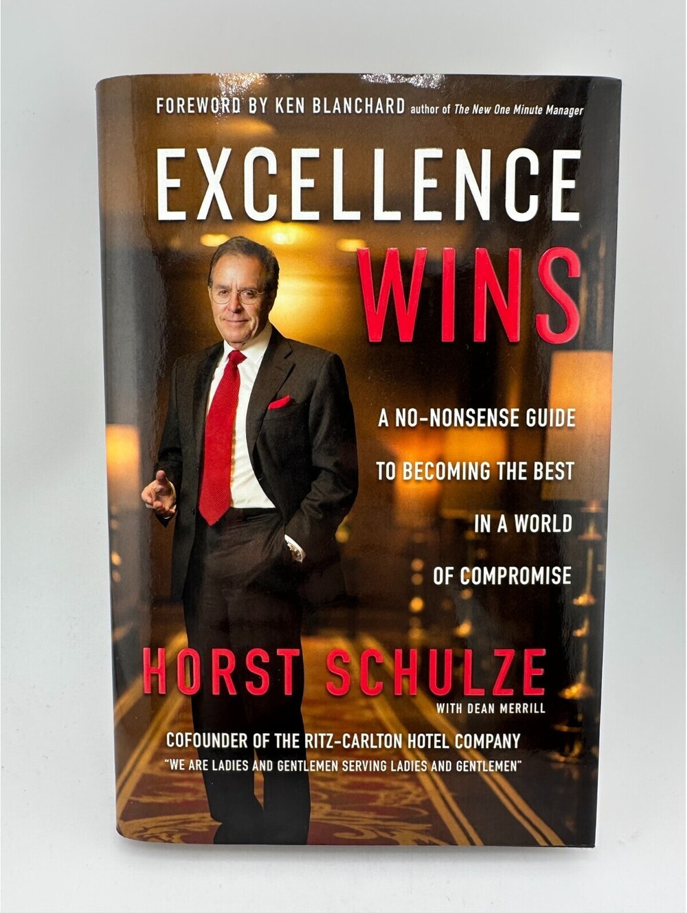 Excellence Wins by Horst Schulze SIGNED Hardcover Business Leadership Book